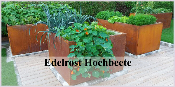 Edelrost Hochbeete