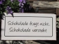 Preview: Shabby Chic Metallspruchschild Schokolade versteht