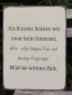 Preview: Shabby Chic Metallspruchschild Kinder Internet