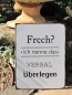 Preview: Shabby Chic Metallspruchschild Frech