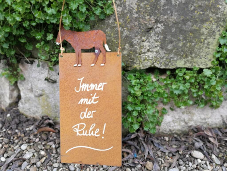 Edelrost Schild Immer mit der Ruhe, mit Esel