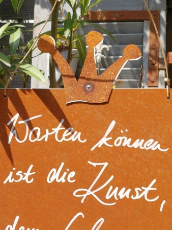 Edelrost Schild mit Krone "Warten können"