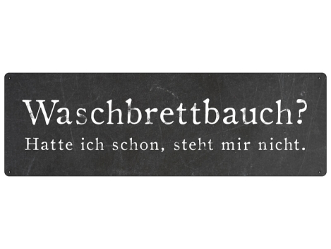 Shabby Chic Metallspruchschild Waschbrettbauch