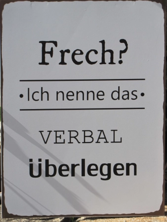 Shabby Chic Metallspruchschild Frech