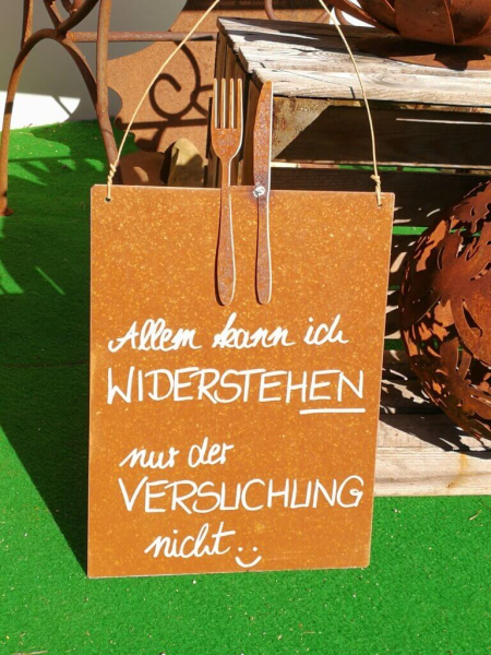 Edelrost Schild "Allem kann ich widerstehen"