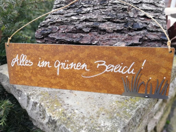 Edelrost Schild Alles im grünen Bereich