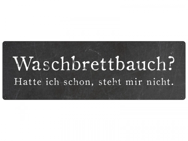Shabby Chic Metallspruchschild Waschbrettbauch