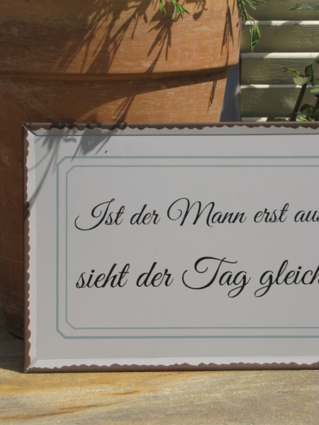 Shabby Chic Metallspruchschild "Mann aus dem Haus"
