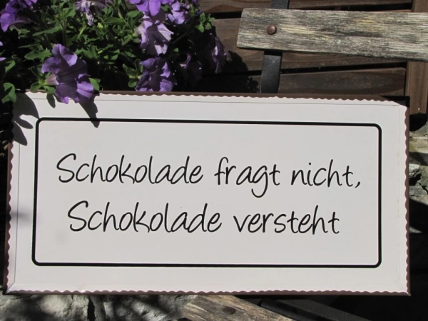 Shabby Chic Metallspruchschild Schokolade versteht