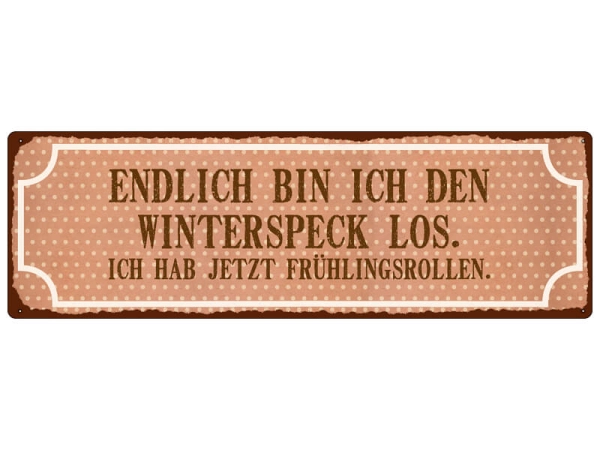 Shabby Chic Metallspruchschild Winterspeck