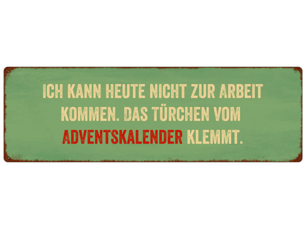 Shabby Chic Metallspruchschild Adventskalender Arbeit