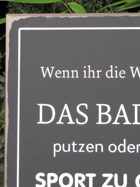 Shabby Chic Metallspruchschild Bad putzen