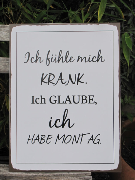 Shabby Chic Metallspruchschild Ich habe Montag