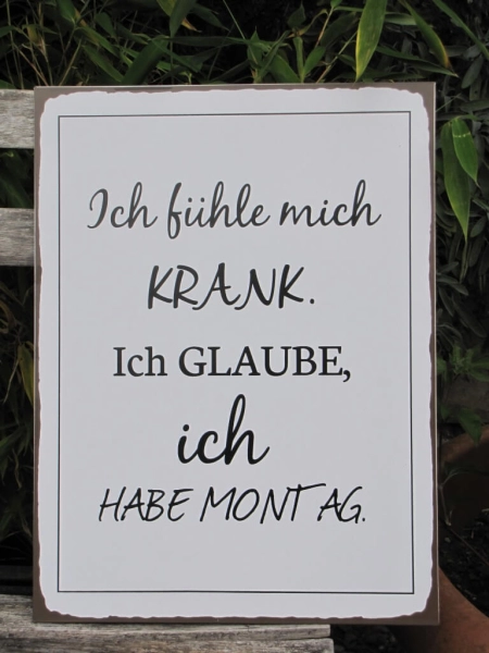 Shabby Chic Metallspruchschild Ich habe Montag